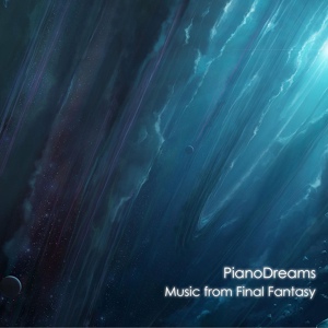 Обложка для PianoDreams - To Zanarkand ~ Final Fantasy X ~ Piano Collections