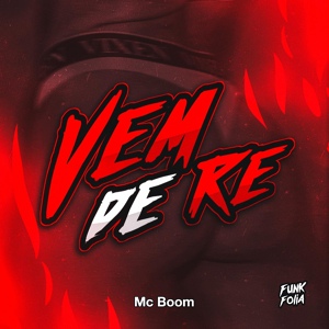 Обложка для Mc Boom feat. DJ VICTOR FALCÃO - Vem de Re