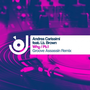 Обложка для Andrea Carissimi Feat. LT Brown - Why (Original Mix)