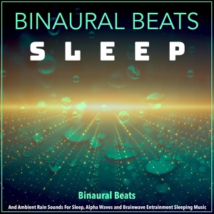 Обложка для Binaural Beats Sleep - Brainwave Entrainment and Rain Sounds