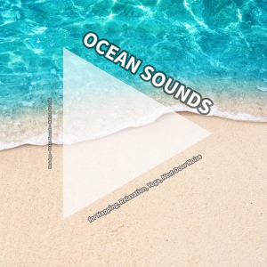 Обложка для New Age, Ocean Sounds, Nature Sounds - Peerless Ambient Nature Sounds