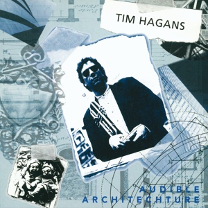 Обложка для Tim Hagans - Audible Architecture