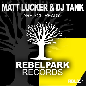 Обложка для Matt Lucker & DJ Tank - Are You Ready