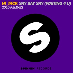 Обложка для Hi-Tack - Say Say Say (Waiting 4 U)