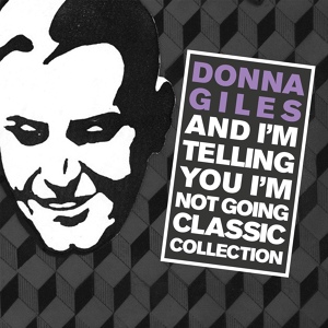 Обложка для Donna Giles - And I'm Telling You I'm Not Going