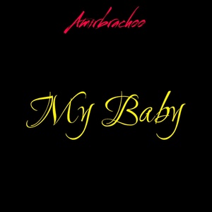 Обложка для Amirbrachoo - My Baby