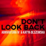 Обложка для Abriviatura IV, Katya Olszewska - Don't look back