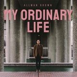 Обложка для Allman Brown - My Ordinary Life