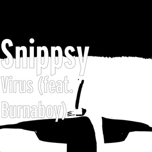 Обложка для Snippsy feat. Burnaboy - Virus (feat. Burnaboy)