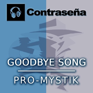 Обложка для Pro-Mystik - Goodbye Song