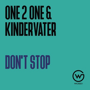 Обложка для One 2 One, Kindervater - Don't Stop