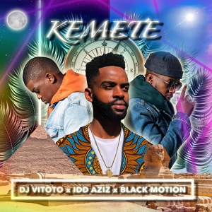 Обложка для DJ Vitoto feat. Idd Aziz, Black Motion - Kemete