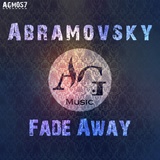 Обложка для Abramovsky - Fade Away (Original Mix)