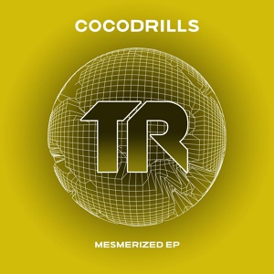 Обложка для Cocodrills - Mesmerized