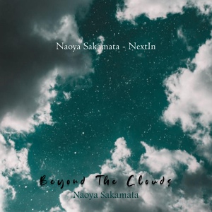 Обложка для Naoya Sakamata - Beyond The Clouds