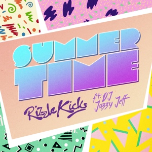 Обложка для Rizzle Kicks feat. DJ Jazzy Jeff - Summertime