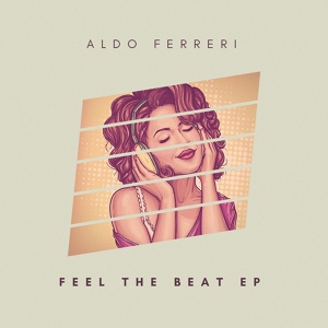 Обложка для Aldo Ferreri - Feel the Beat