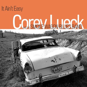 Обложка для The Smoke Wagon Blues Band, Corey Lueck - Hold on to You