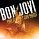 Обложка для Bon Jovi - This Is Our House