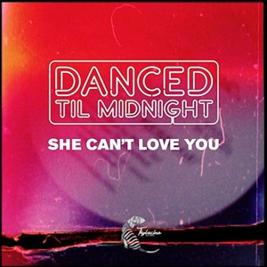 Обложка для Danced Til Midnight - She Can't Love You