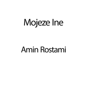 Обложка для Amin Rostami - Mojeze Ine