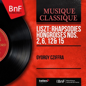 Обложка для György Cziffra - Rhapsodies hongroises, S. 244: No. 2 in C-Sharp Minor