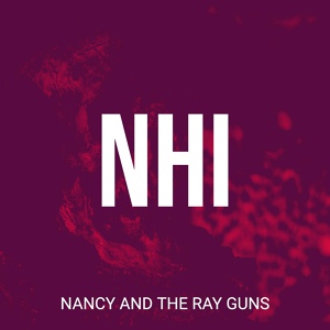 Обложка для Nancy and the Ray Guns - Nhi