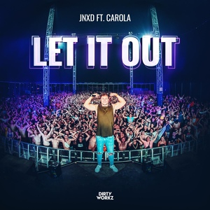 Обложка для JNXD feat. Carola - Let It Out (Extended Mix)