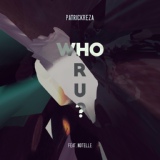 Обложка для PatrickReza - Who R U? (feat. Notelle)
