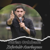 Обложка для Nurlan Ordubadlı - Zəfərindir Azərbaycan