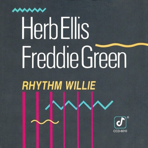 Обложка для Herb Ellis And Freddie Green 1975 Rhythm Willie - 08 Orange, Brown And Green