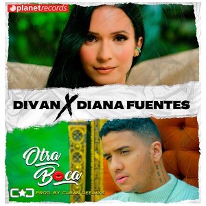 Обложка для Divan, Diana Fuentes, Roberto Ferrante, Cuban Deejay$ - Otra Boca