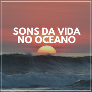 Обложка для Some Ocean Sounds, Ocean Beach Waves, Water Sounds - Sea