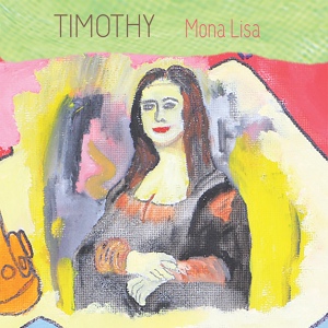 Обложка для Timothy - Mona Lisa