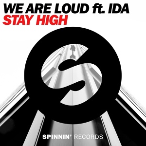Обложка для We Are Loud feat. Ida - Stay High (feat. Ida)
