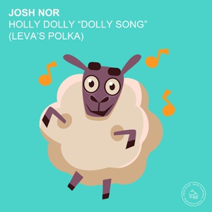 Обложка для Josh Nor - Holly Dolly "Dolly Song" (Leva's Polka) [Carillon Edit]