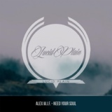 Обложка для Relaxing Deep House ➜Alex M.I.F. - Need Your Soul (Original Mix)