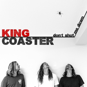 Обложка для King Coaster - Don't Shut Me Down