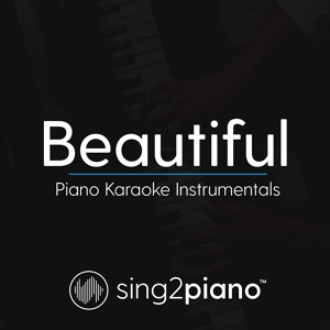 Обложка для Sing2Piano - Beautiful (Lower Key) [Originally Performed by Bazzi & Camila Cabello]