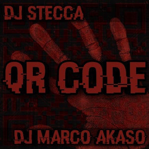 Обложка для Dj Stecca, Dj Marco Akaso - Qr Code