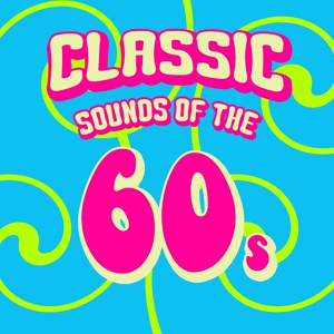 Обложка для 70s Greatest Hits, The 60's Pop Band, 60's Party - Silence Is Golden