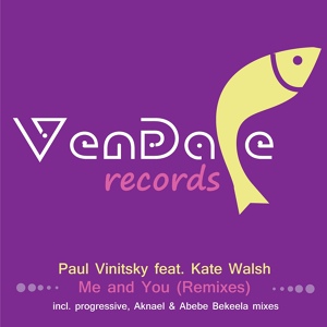 Обложка для Paul Vinitsky feat. Kate Walsh - Me And You