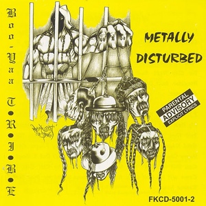 Обложка для Boo-Yaa T.R.I.B.E. - Metally Disturbed