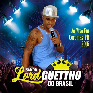 Обложка для Banda Lord Guettho Do Brasil - Mamadeira