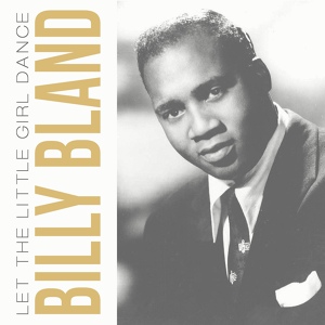 Обложка для Billy Bland - Let the Little Girl Dance