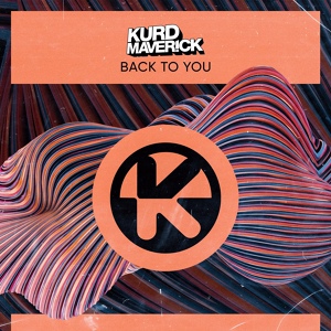Обложка для Kurd Maverick - Back to You