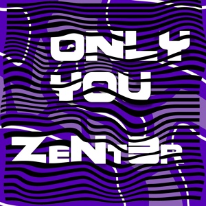 Обложка для ZeNt3r - Only You
