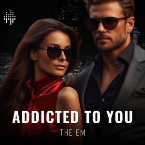 Обложка для THE EM - Addicted To You