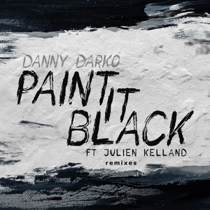 Обложка для Danny Darko feat. Julien Kelland - Paint It Black