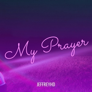 Обложка для jeffreyHD - My Prayer